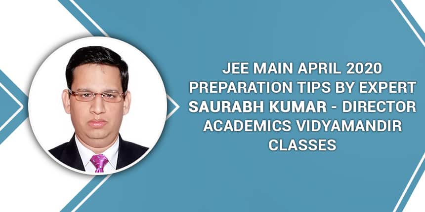 JEE Main Preparation Tips by Expert