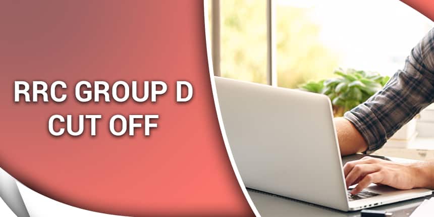 RRC Group D Cut off 2020 - Region Wise Expected & Previous Year Cut Off