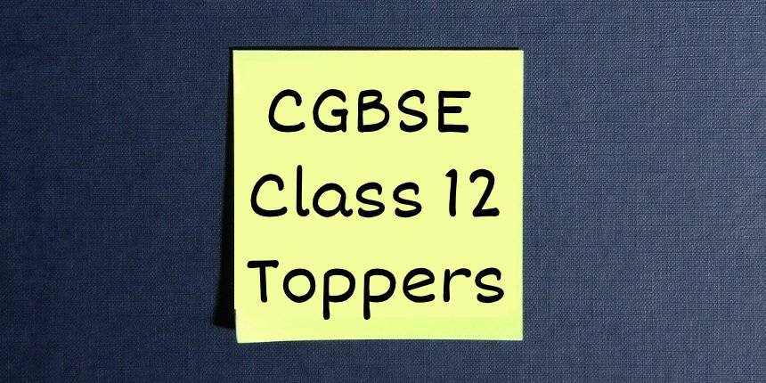CGBSE Class 12 Toppers 2020 List Released!- Know CG Board Toppers Names, Marks, Ranks & Schools