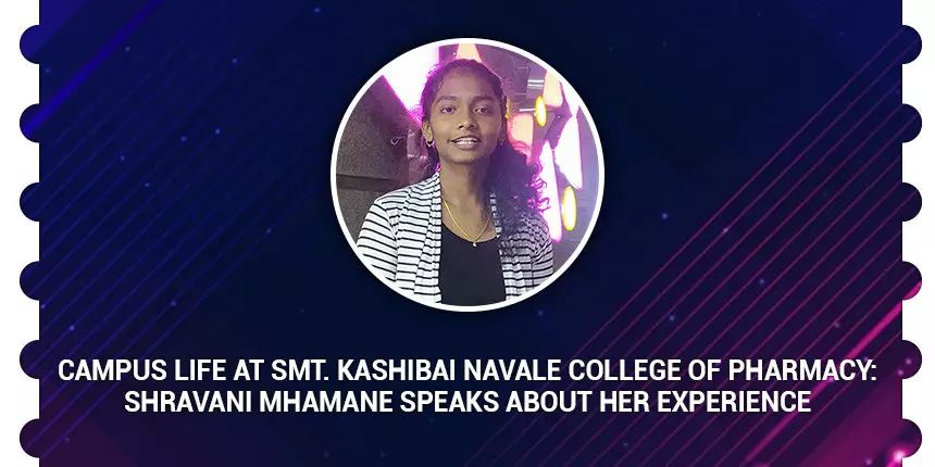 Campus Life at Smt. Kashibai Navale College of Pharmacy: Shravani Mhamane Speaks About Her Experience