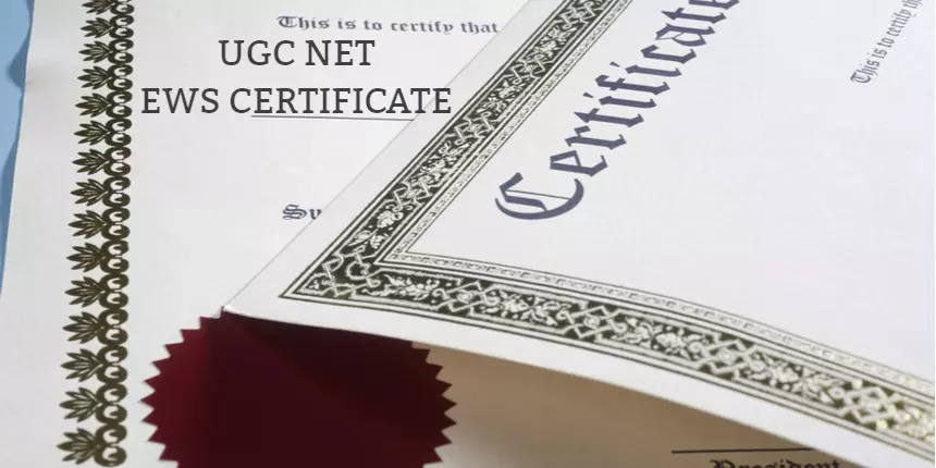 UGC NET EWS Certificate - Check Steps to get EWS Certificate