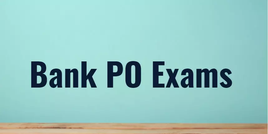 Bank PO Exam - SBI, IBPS, ICICI, BOB Probationary Officers