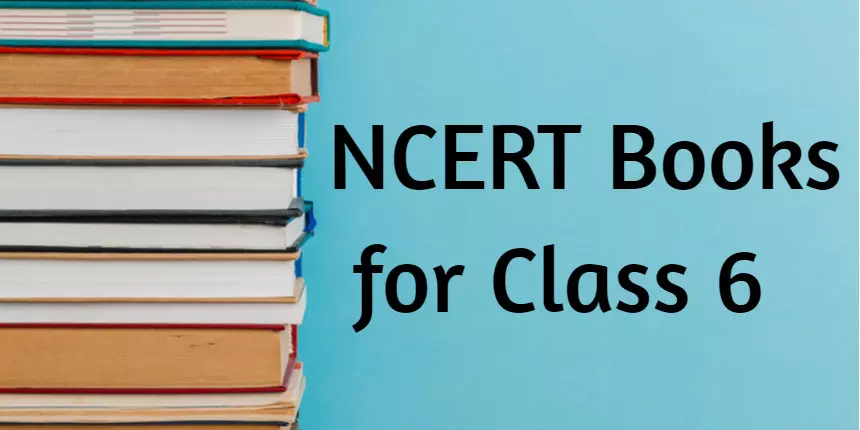 NCERT Books for Class 6 2024 All Subjects PDF - Download Now