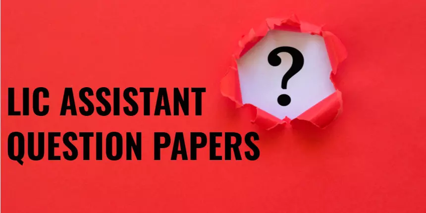 LIC Assistant Question Paper - Download Previous Year Sample Papers