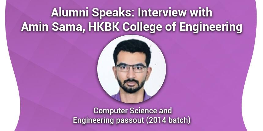 Alumni Speaks: Interview with Amin Sama, HKBK College of Engineering