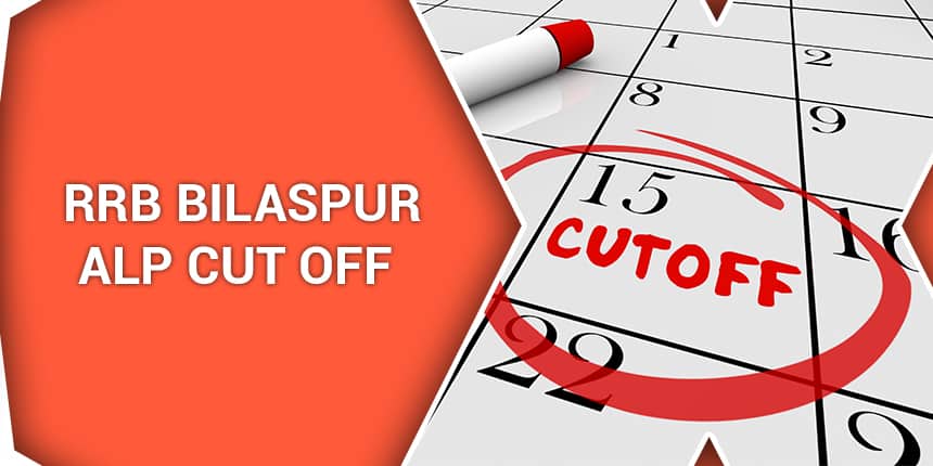 RRB Bilaspur ALP Cut Off 2020 – Category Wise Cutoff Marks, Previous Year Cutoff
