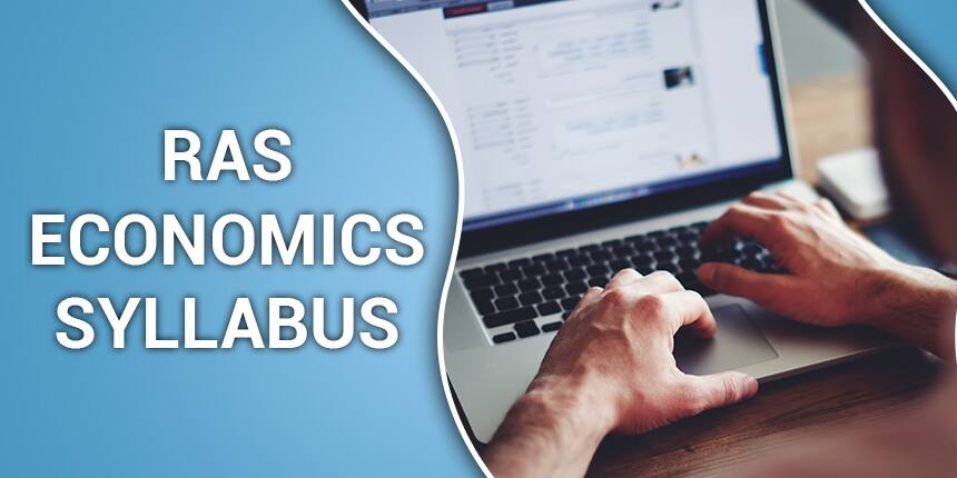 RAS Economics Syllabus 2020 for Prelims & Mains Exam