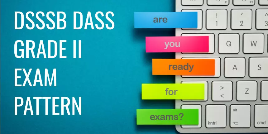 DSSSB DASS Grade 2 Exam Pattern 2021 and Marking Scheme
