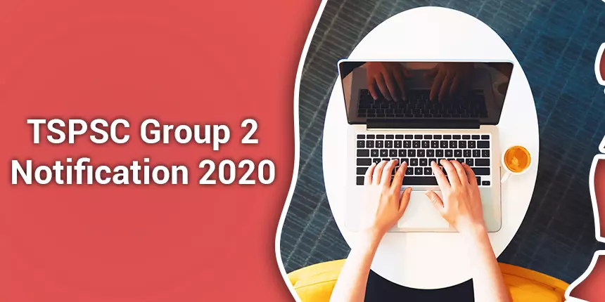 TSPSC Group 2 Notification 2020 - Exam Dates, Apply Online, Eligibility, Syllabus & Pattern