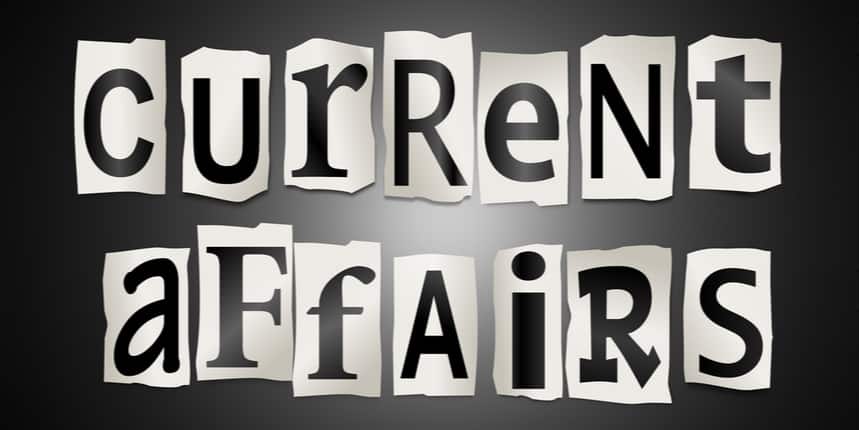 How to Prepare for Current Affairs for CLAT 2021 - Syllabus, Test Structure, Tips