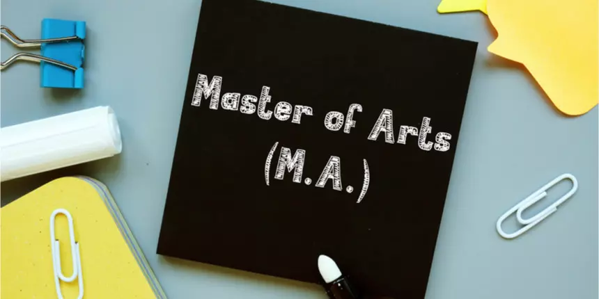 M.A (Master of Arts): Course, Admission Process, Subjects, Fees, Career Options