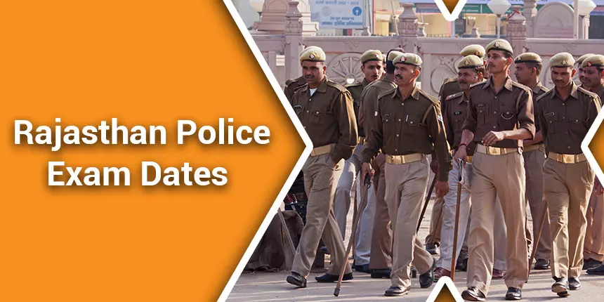 Rajasthan Police Exam Dates 2020 - Check Application, Admit Card, Result Date