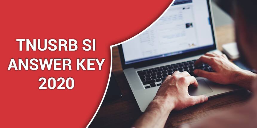 TNUSRB SI Answer Key 2020 - Download TNUSRB Sub Inspector Answer Key, Raise Objection