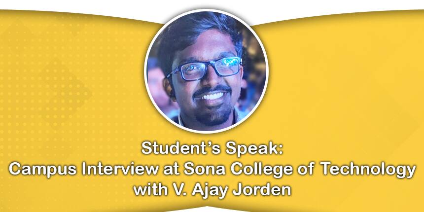 Student’s Speak: Campus Interview at Sona College of Technology with V.Ajay Jorden