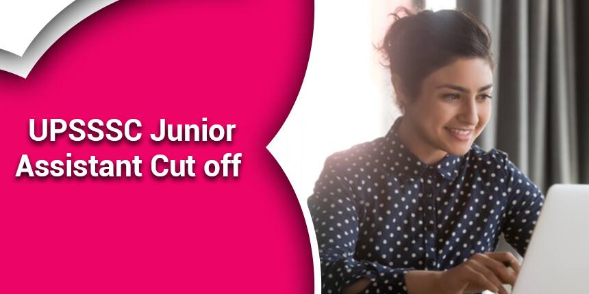 UPSSSC Junior Assistant Cut off 2020-21 - Check Merit List, Previous Year Cut off
