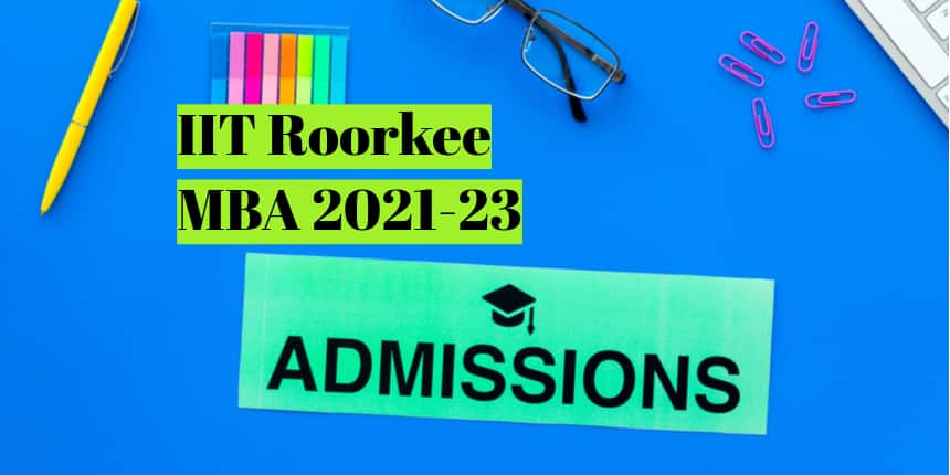 IIT Roorkee MBA Admission 2021 - WAT/PI, Release of Shortlist Candidates