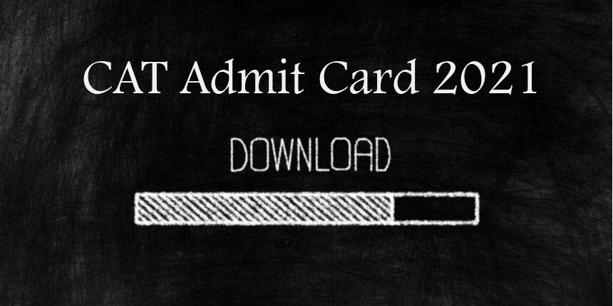 CAT Admit Card 2021 - Direct Link, Steps How to Download at iimcat.nic.in