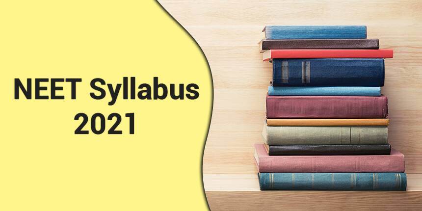 NEET 2021 syllabus (Reduced or Not?): Download Physics, Chemistry, Biology PDF Here