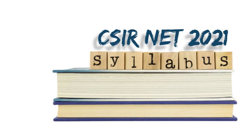 CSIR NET Syllabus 2022 - Download Subject wise Syllabus PDF for Paper 1 & 2