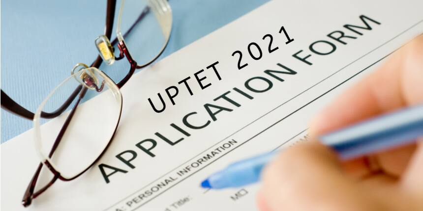 UPTET Application Form 2021 - Check Registration Dates, Eligibility & Steps to Apply Online