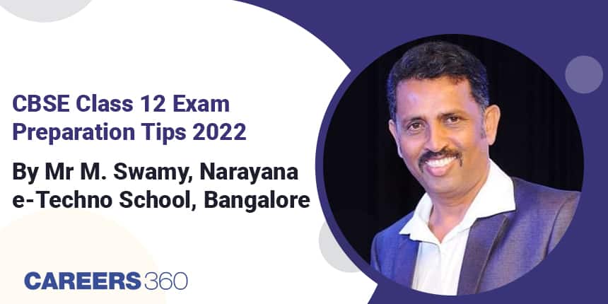 CBSE Class 12 Preparation Tips for Students by Shree M Swami, Narayana E-Techno School, Bangalore