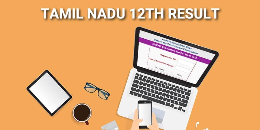TN 12th Result 2022 - Check Tamil Nadu Class 12 Result for Science, Commerce, & Arts
