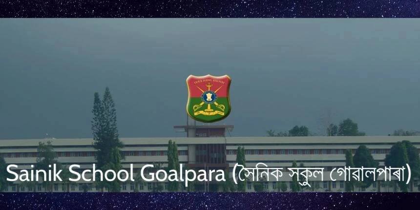 Sainik School Goalpara Admission 2023 Open - Apply for AISSEE Class 6 & 9