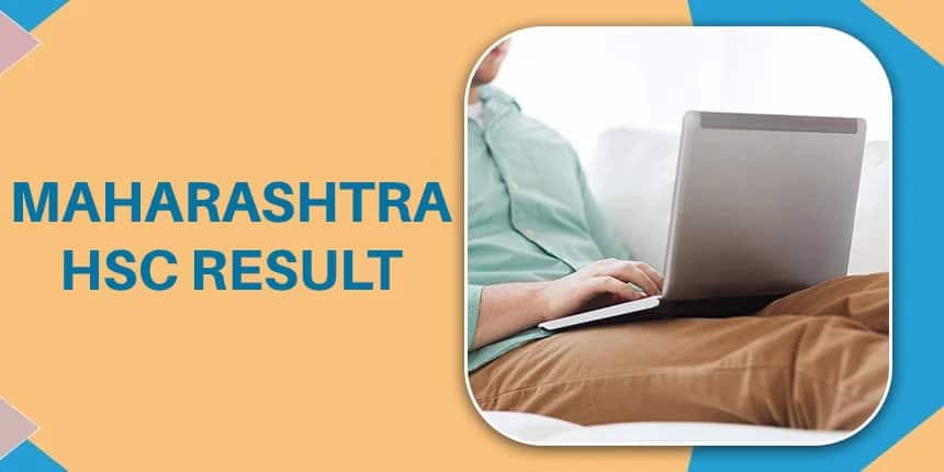 Maharashtra HSC Result 2022 (Declared) - Check Maharashtra board 12th result online at mahresult.nic.in