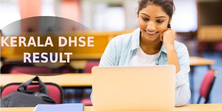 Kerala DHSE Result 2022 (Out) - Kerala Plus Two Result at keralaresults.nic.in