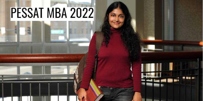 PESSAT MBA 2022: Dates, Registration (Started), Eligibility, Admit Card