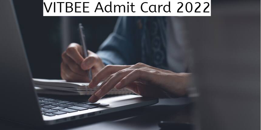 VITBEE Admit Card 2022 (Phase 1), Hall Ticket - Download Online Here!