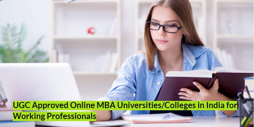 UGC Approved Online MBA Universities/Colleges in India for Working Professionals