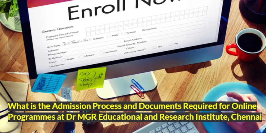 What is the Admission Process and Documents Required for Online Programmes at Dr MGR University, Chennai