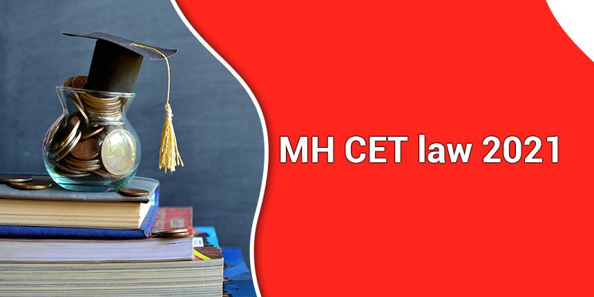 MH CET Law 2021 - Dates, Application Form, Admit Card, Syllabus & Pattern