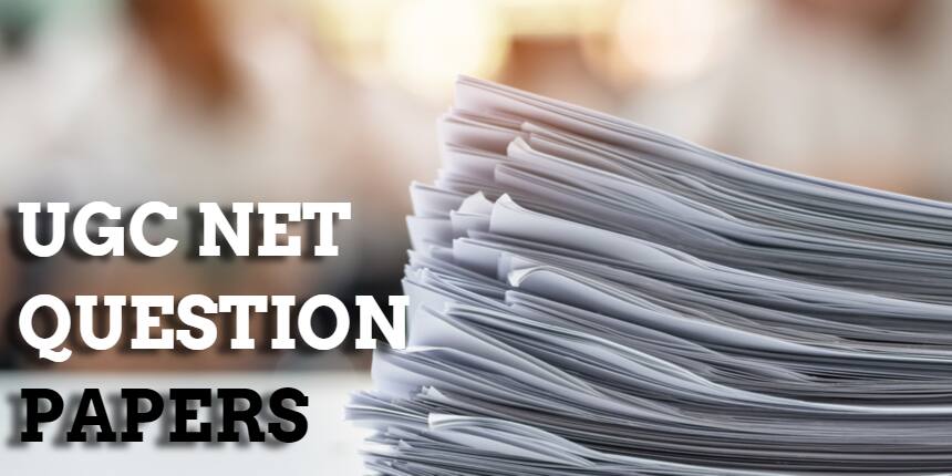 UGC NET Question Papers 2021 - Download Previous Years Sample Papers