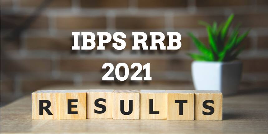 IBPS RRB Result 2021 - Dates, Download Scorecard, Cut off