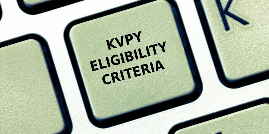 KVPY Eligibility Criteria 2021-22 for SA, SB, SX- Check Age Limit, Minimum Marks Here