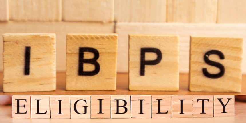 IBPS PO Eligibility Criteria 2021 - Qualification, Percentage, Age & Relaxation