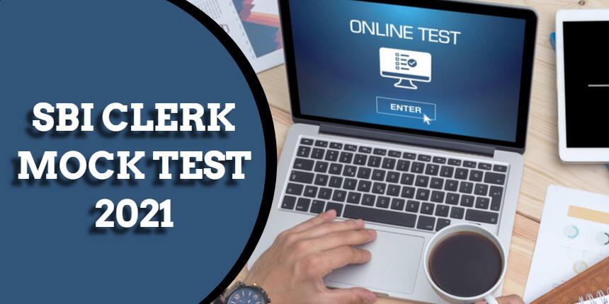 SBI Clerk Mock Test 2021 - Free Online Practice Test Papers