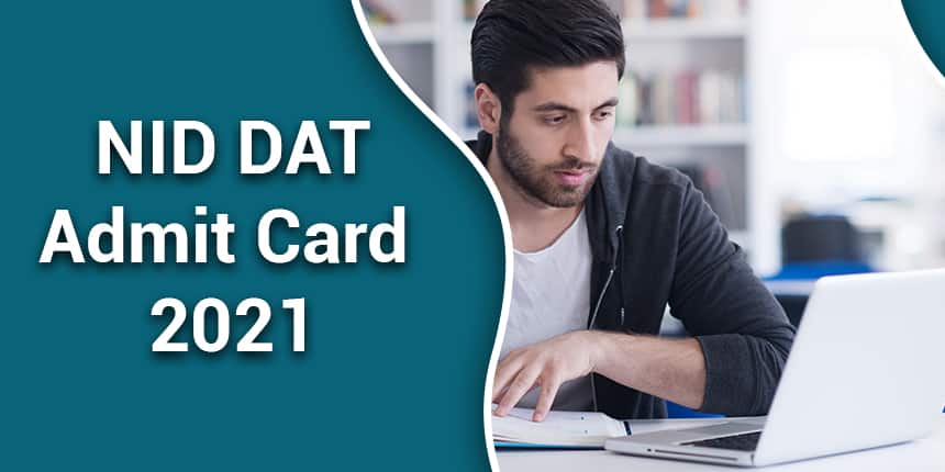 NID DAT Admit Card 2021 (Out): Download NID Hall Ticket @admissions.nid.edu