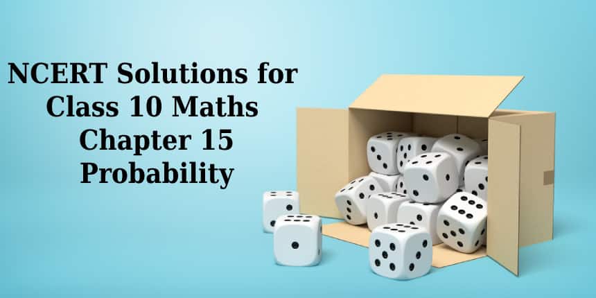 NCERT Solutions for Class 10 Maths Chapter 15 Probability