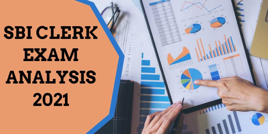 SBI Clerk Exam Analysis 2021 Mains (Available) - Check shift Wise and Section-wise Difficulty Level