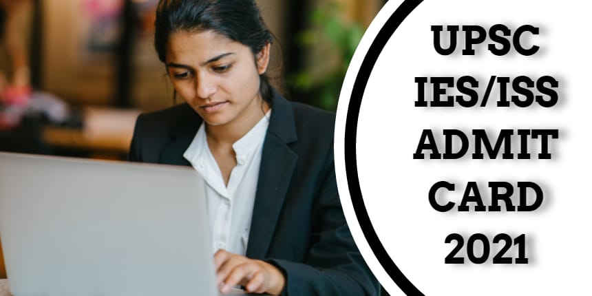 UPSC IES/ISS admit card 2022 - Dates, Steps to Download Hall Ticket