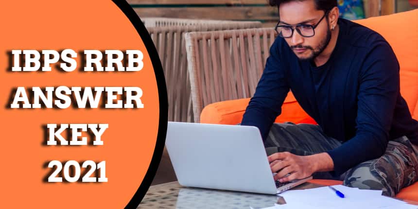 IBPS RRB Answer Key 2022 - Dates, Download previous year key