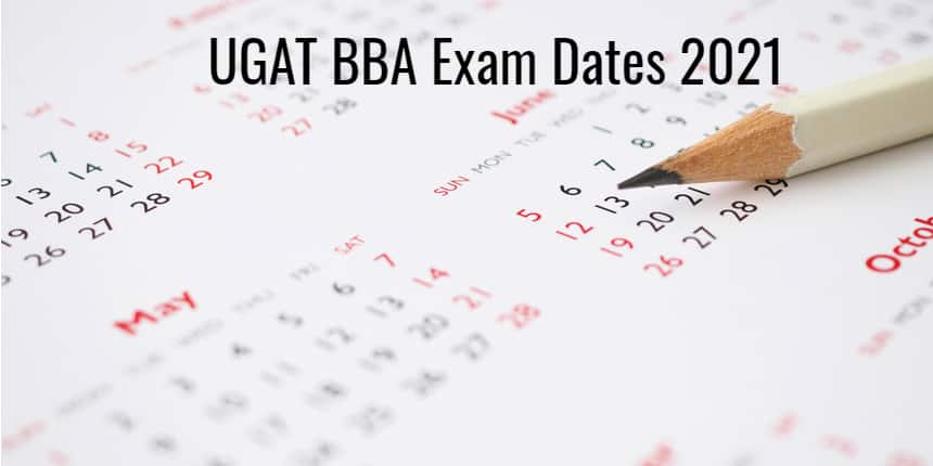 UGAT BBA Exam Dates 2021