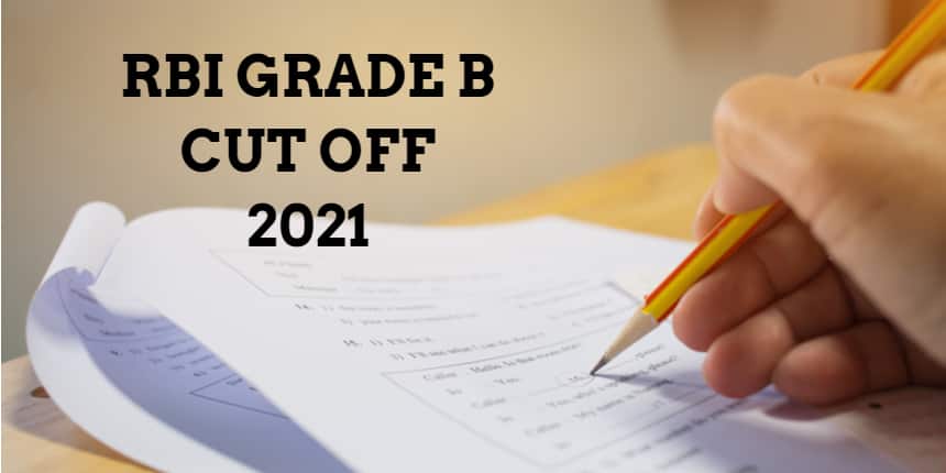 RBI Grade B Cut off 2021 (Out) - Check Category Wise Cutoff Marks