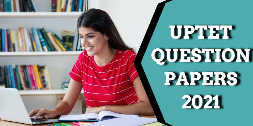 UPTET Question Papers 2022 - Download Previous Year Sample Papers