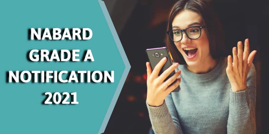 NABARD Grade A Notification 2021 - Check Dates, Vacancies, Eligibility, Application Fees