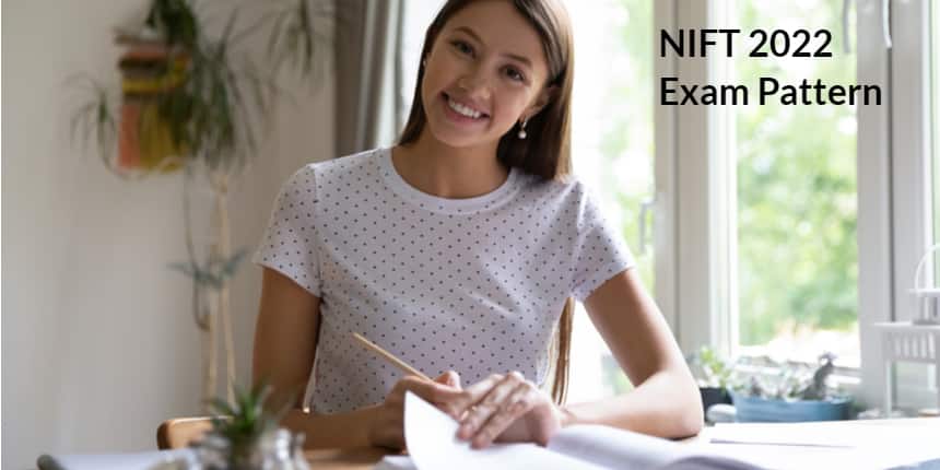 NIFT Exam Pattern 2022 (New): Check Paper Pattern Here