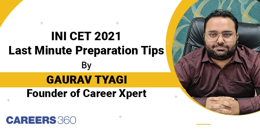 Ini Cet 2021 Last Minute Preparation Tips By Expert Gaurav Tyagi Founder Of Career Xpert